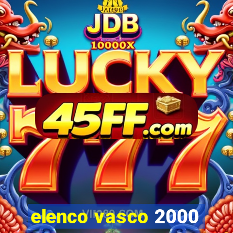 elenco vasco 2000